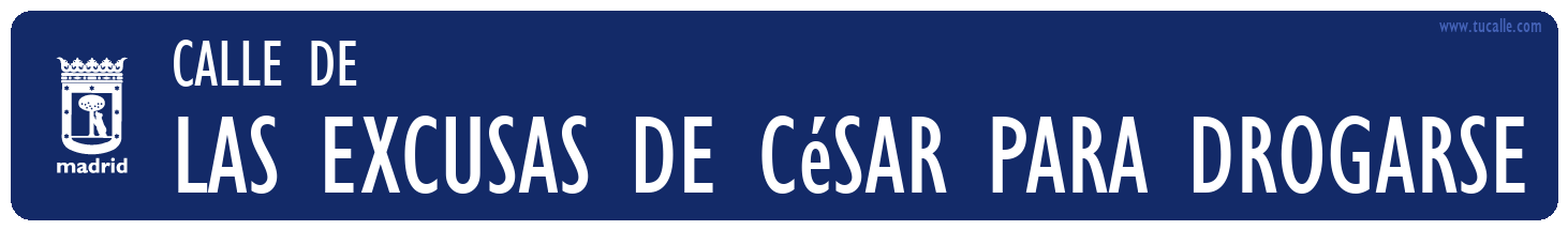 cartel_de_calle-de-Las excusas de César para drogarse_en_madrid